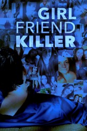 Girlfriend Killer 2017