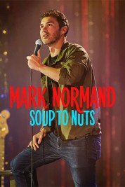 Mark Normand: Soup to Nuts 2023