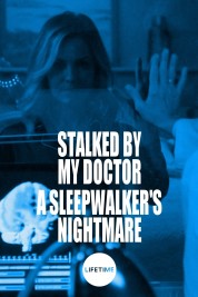 Stalked by My Doctor: A Sleepwalker's Nightmare 2019