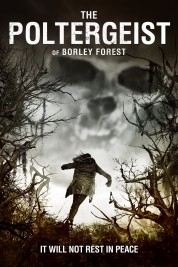 The Poltergeist of Borley Forest 2013