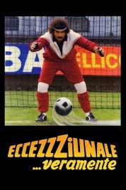 Eccezzziunale... veramente 1982