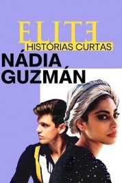 Elite Short Stories: Nadia Guzmán 2021