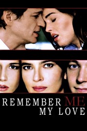 Remember Me, My Love 2003