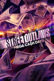Street Outlaws: Mega Cash Days 2021
