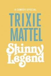 Trixie Mattel: Skinny Legend 2019