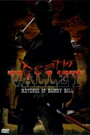 Death Valley: The Revenge of Bloody Bill 2004