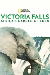 Victoria Falls: Africa's Garden of Eden 2021