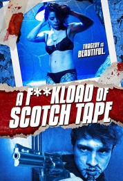 F*ckload of Scotch Tape 2012