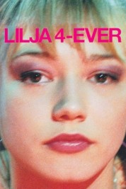 Lilya 4-ever 2002