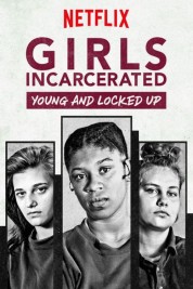 Girls Incarcerated 2018