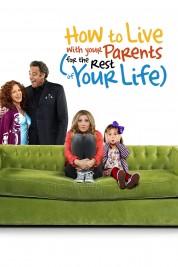 How to Live With Your Parents (For the Rest of Your Life) 2013