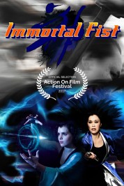 Immortal Fist: The Legend of Wing Chun 2017