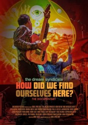 The Dream Syndicate: How Did We Find Ourselves Here? 2022