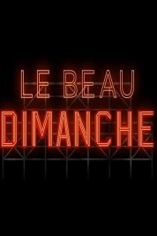 Le beau dimanche 2017