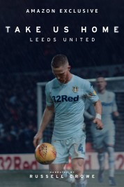 Take Us Home: Leeds United 2019