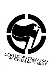 Leftist Extremism: Activism or Terror? 2019