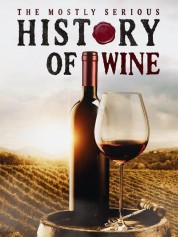 The Mostly Serious History of Wine 2023