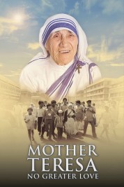 Mother Teresa: No Greater Love 2022