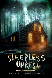The Sleepless Unrest: The Real Conjuring Home 2021