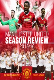 Manchester United Season Review 2015-2016 2016