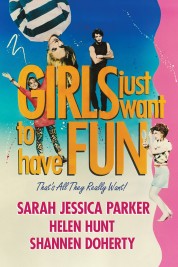 Girls Just Want to Have Fun 1985