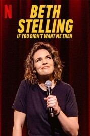 Beth Stelling: If You Didn't Want Me Then 2023