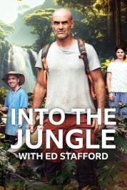 Into The Jungle With Ed Stafford 2024