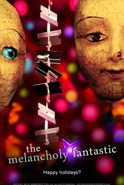The Melancholy Fantastic 2011