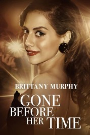 Gone Before Her Time: Brittany Murphy 2023