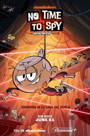 No Time to Spy: A Loud House Movie 2024