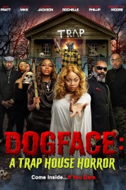Dogface: A Trap House Horror 2021