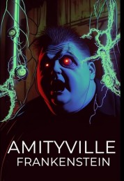 Amityville Frankenstein 2023