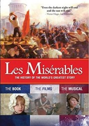 Les Misérables: The History of the World's Greatest Story 2013