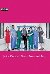 Junior Doctors: Blood, Sweat and Tears 2017