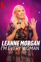 Leanne Morgan: I'm Every Woman 2023