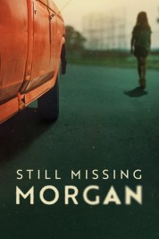 Still Missing Morgan 2023