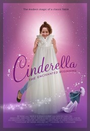 Cinderella: The Enchanted Beginning 2018