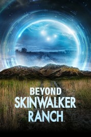 Beyond Skinwalker Ranch 2023