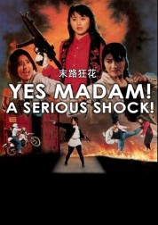 A Serious Shock! Yes Madam! 1993