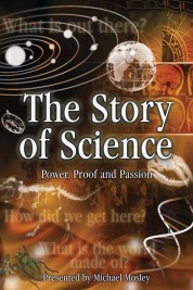 The Story of Science: Power, Proof and Passion 2010