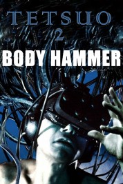 Tetsuo II: Body Hammer 1992