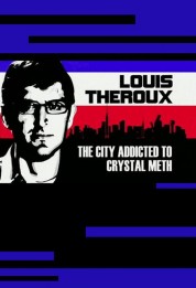 Louis Theroux: The City Addicted to Crystal Meth 2009