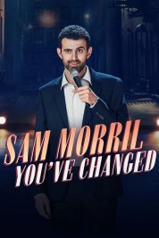 Sam Morril: You've Changed 2024