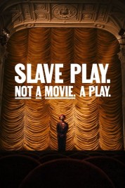 Slave Play. Not a Movie. A Play. 2024