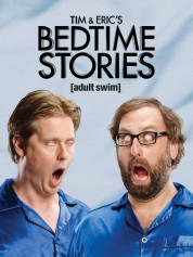 Tim and Eric's Bedtime Stories 2014