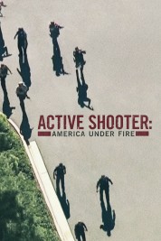 Active Shooter: America Under Fire 2017