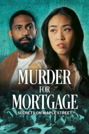 Murder for Mortgage: Secrets on Maple Street 2024