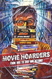 Movie Hoarders: From VHS to DVD and Beyond! 2021