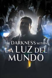 The Darkness Within La Luz del Mundo 2023