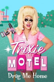 Trixie Motel: Drag Me Home 2024